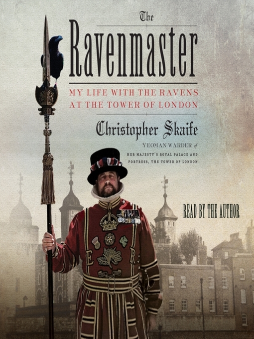 Title details for The Ravenmaster by Christopher Skaife - Available